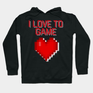 I Love To Game Hoodie